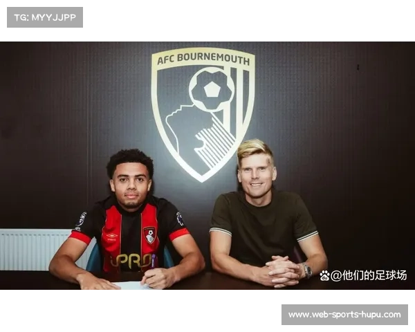 伯恩茅斯激活希门尼斯买断条款，签约至2031年